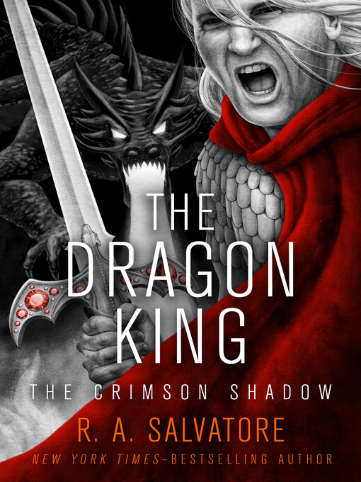 Title details for The Dragon King by R. A. Salvatore - Available